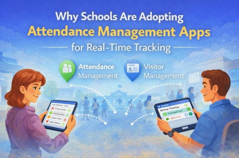 Why Schools Are Adopting Attendance Management Apps for Real-Time Tracking