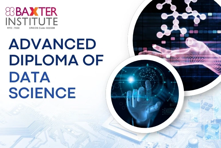 Unlock the Future with a Diploma & Advanced Diploma of Data Science at Baxter Institute