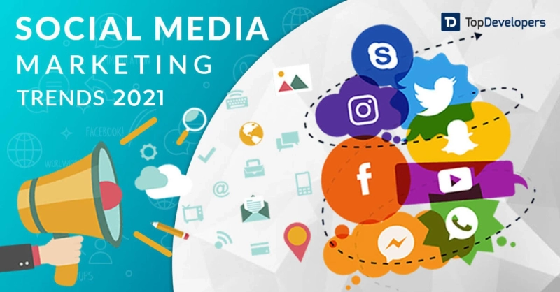 Emphatic Social Media Marketing Trends for 2021 - TopDevelopers.co