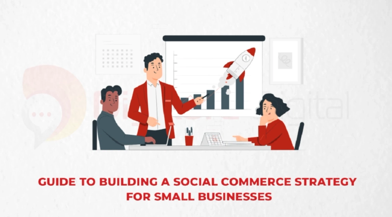 Guide to Building a Social Commerce Strategy for Small Businesses