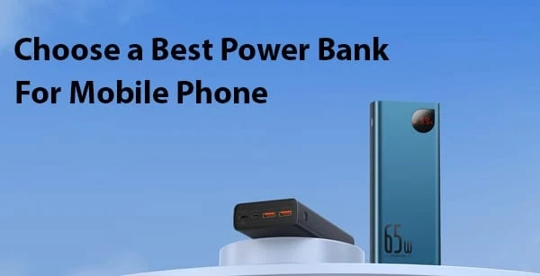 How to Choose the Best Power Bank for Your Mobile Phone