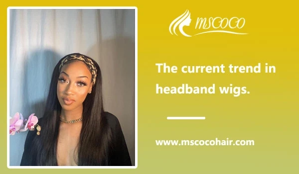 The current trend in headband wigs.