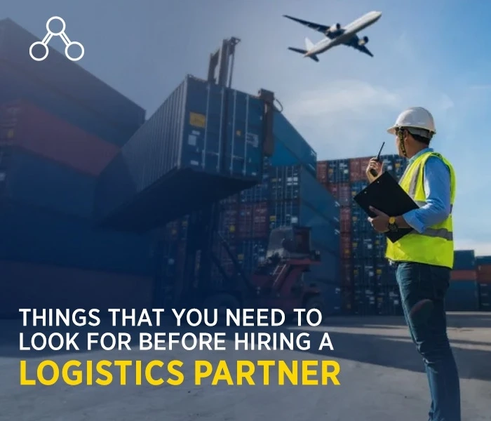 Things That You Need to Look for Before Hiring a Logistics Partner - Anyspaze