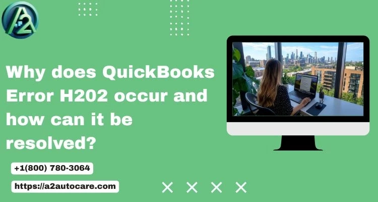 Powerful Methods to Overcome QuickBooks Error H202 Quickly