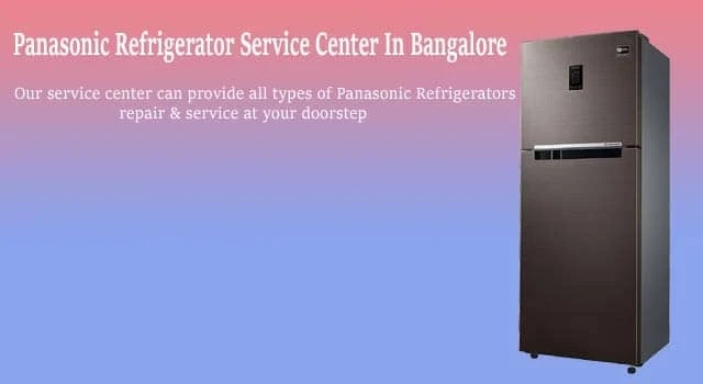 Panasonic refrigerator service center in Bangalore