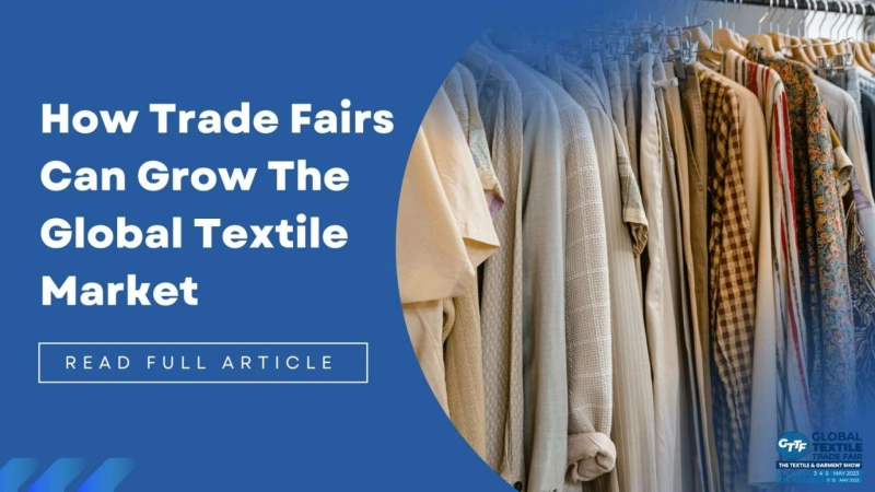 How Trade Fairs Can Grow The Global Textile Market