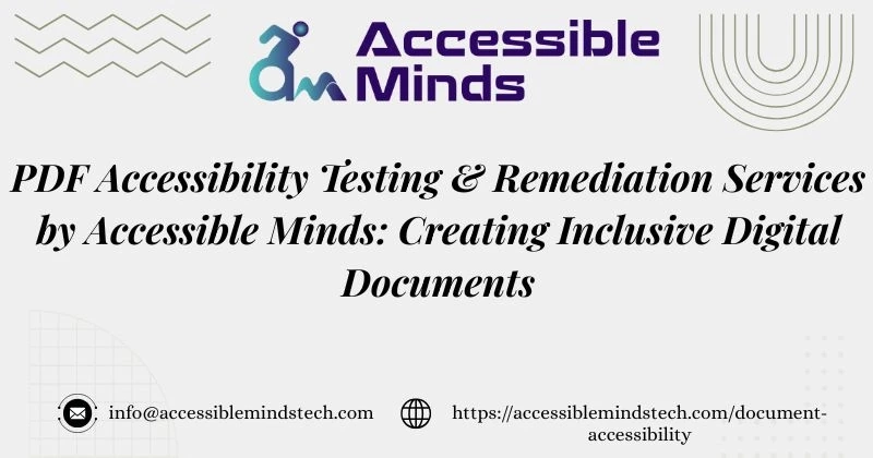 PDF Accessibility Testing & Remediation Services by Accessible Minds: Creating Inclusive Digital Documents
