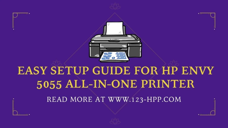 Easy Setup Guide For HP Envy 5055 All-in-One Printer