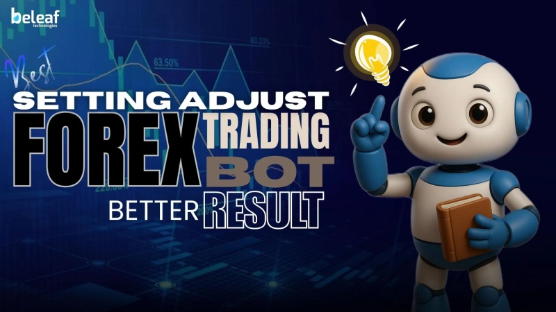 What Are the Best Settings to Adjust in a Forex Bot for Better Results?