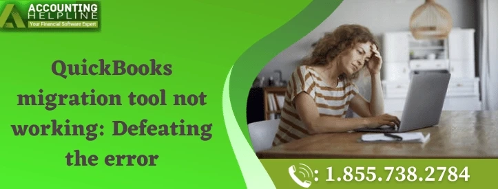 A must needed guide to fix QuickBooks migration tool not working