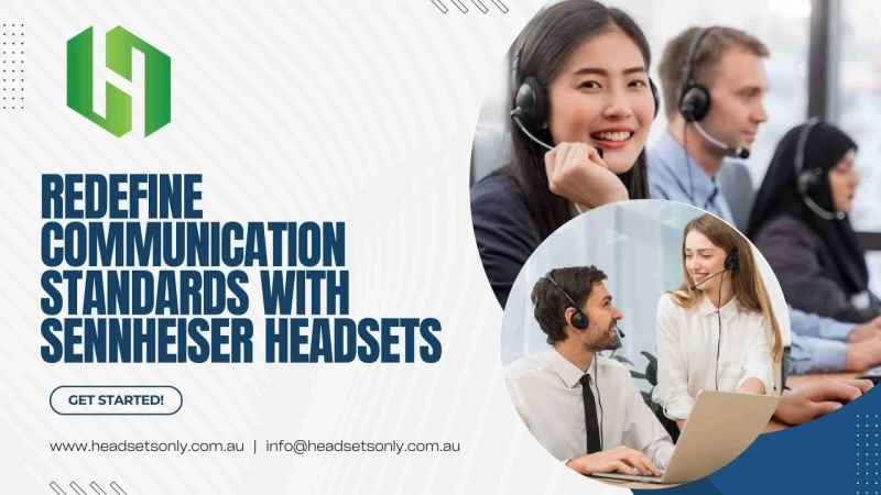 How SENNHEISER Headsets Redefine Communication Standards