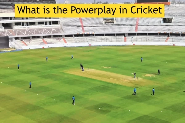 What is the Powerplay in Cricket