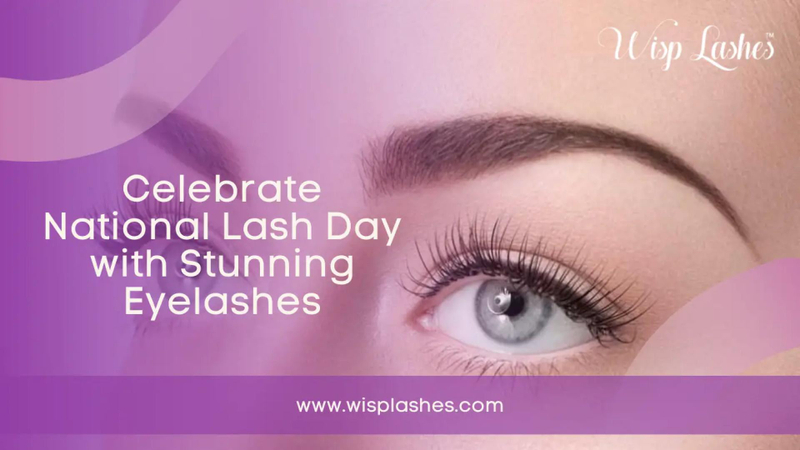 Celebrate National Lash Day with Stunning Eyelashes