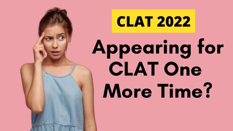 Appearing for CLAT One More Time?