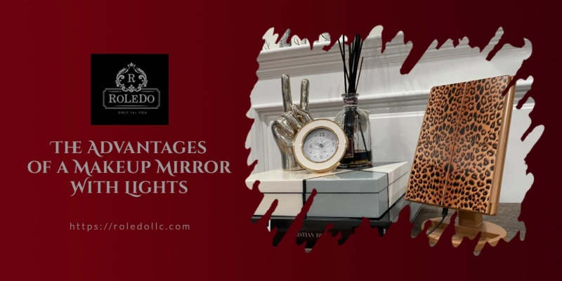 The Advantages of a Makeup Mirror With Lights