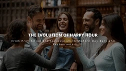The Evolution of Happy Hour: From Prohibition-Era Speakeasies to Modern-Day Bars and Restaurants