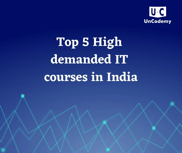 Top 5 High demanded IT courses in India