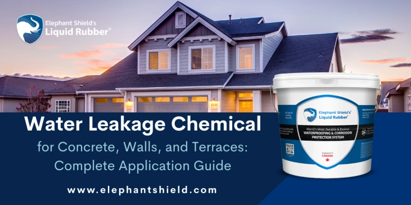 Water Leakage Chemical for Concrete, Walls, and Terraces: Complete Application Guide