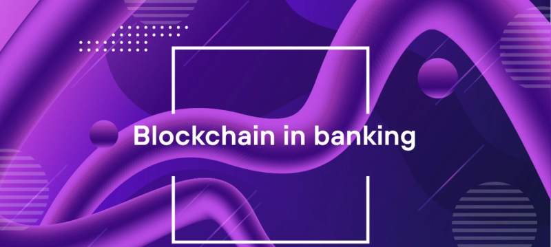 Blockchain: security and transparency at the service of banking
