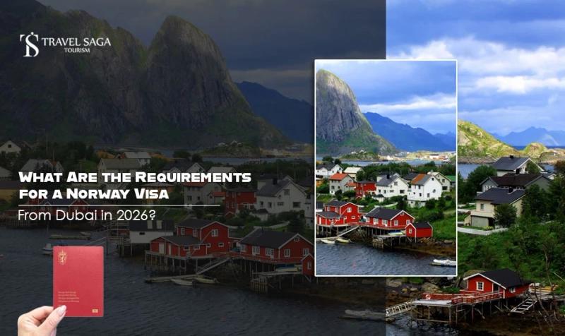 What Are the Requirements for a Norway Visa From Dubai in 2026?