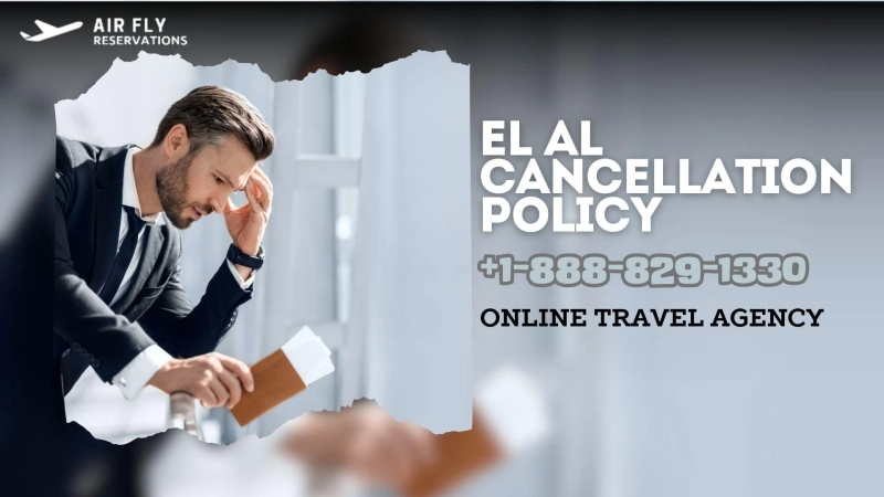 What Is EL AL Cancellation Policy
