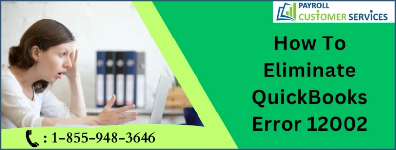 How To Eliminate QuickBooks Error 12002