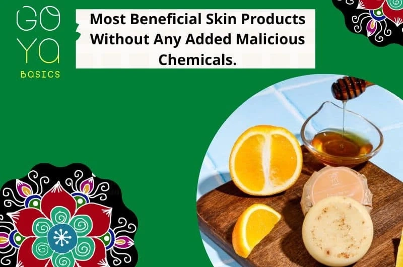 Most Beneficial Skin Products Without Any Added Malicious Chemicals.