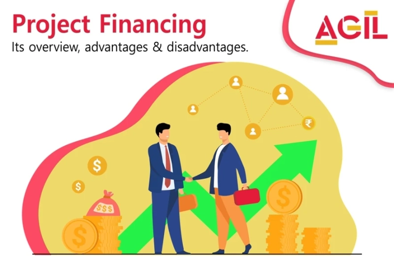 Project Financing- Its overview, advantages & disadvantages