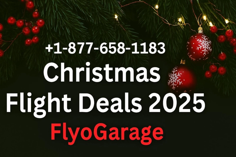 +1-877-658-1183 | Christmas Flight Deals | FlyoGarage