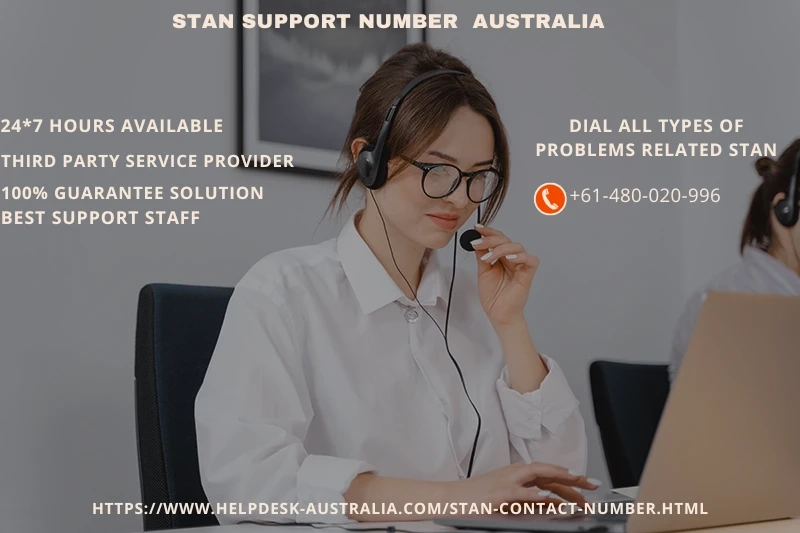 Stan Customer Support Number +61-480-020-996