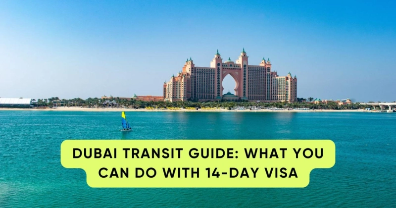 Dubai Transit Guide: What You Can Do with 14-Day Visa