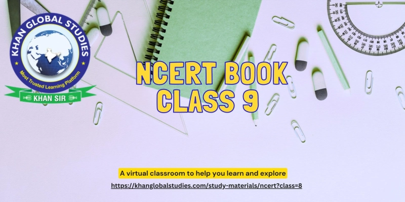 NCERT Books for Class 9: A Comprehensive Guide to Building a Strong Academic Foundation
