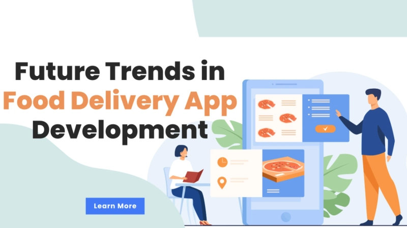 Tech Trends in Food Delivery App Development: What’s Driving Innovation?