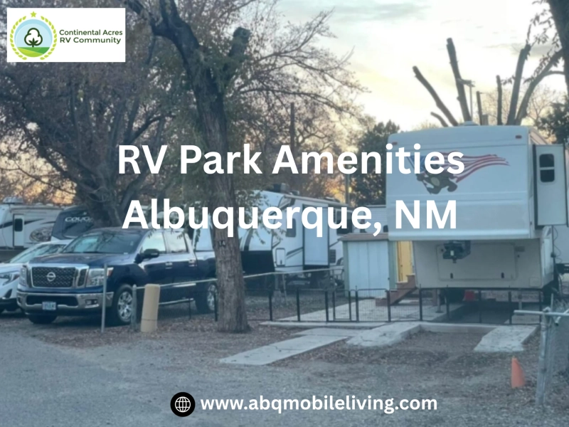 RV Campgrounds in Albuquerque, NM: Best Places to Stay, Amenities & Travel Tips