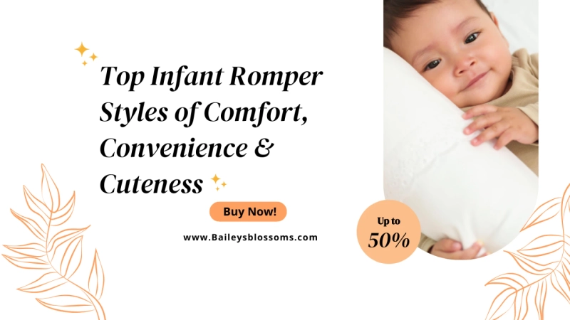 Top Infant Romper Styles of Comfort, Convenience & Cuteness