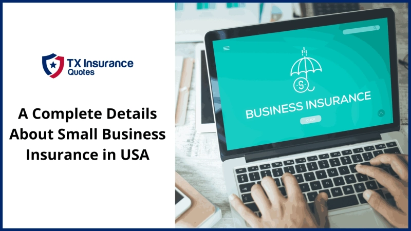 A Complete Details About Small Business Insurance in USA