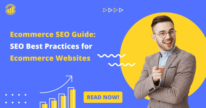 Ecommerce SEO Guide: SEO Best Practices for Ecommerce Websites