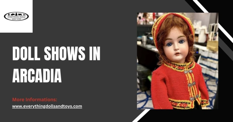 Discovering Timeless Treasures at Dolls and Toys Events in Phoenix and Arcadia