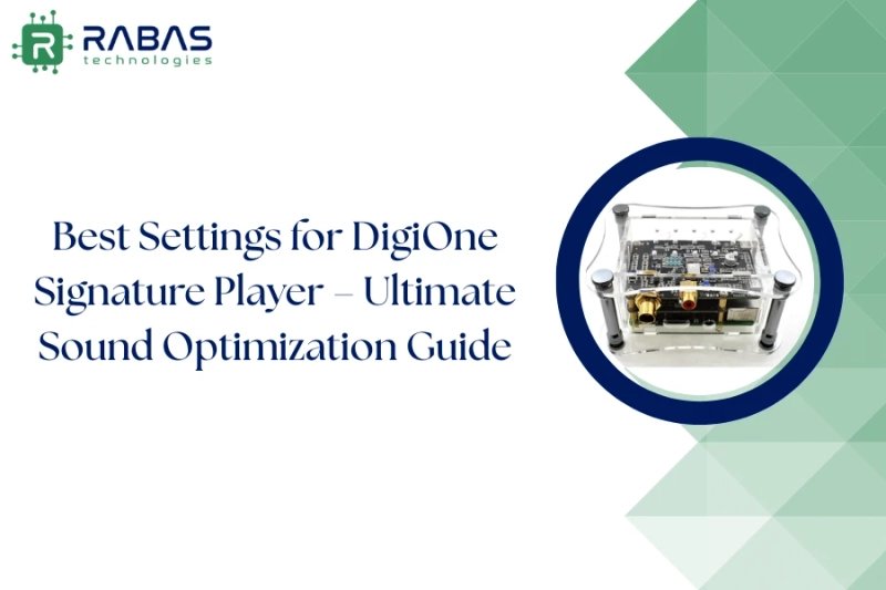 Best Settings for DigiOne Signature Player – Ultimate Sound Optimization Guide