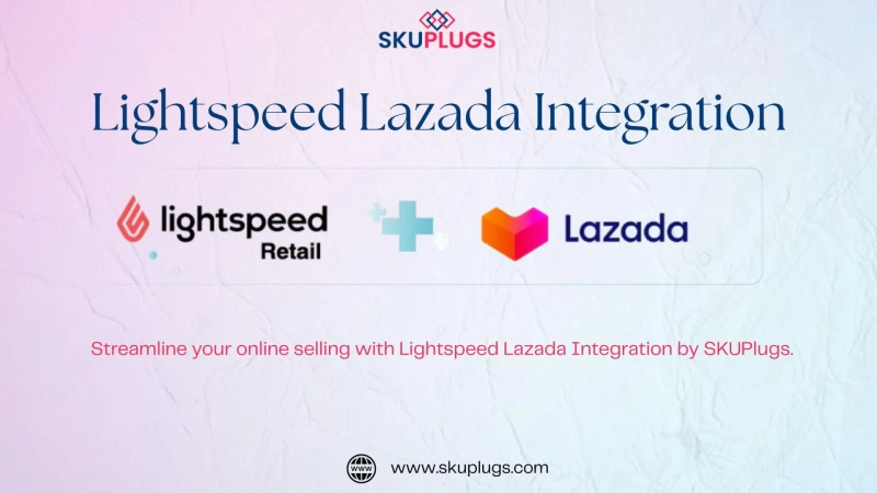 Integration of Lightspeed and Lazada by SKUPlugs
