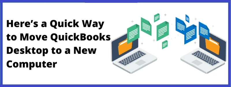 How to Transfer Quickbooks From Old Computer to New Computer?