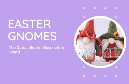 Easter Gnomes: The Cutest Easter Decoration Trend
