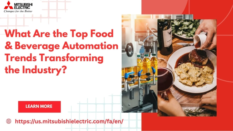 What Are the Top Food & Beverage Automation Trends Transforming the Industry? 