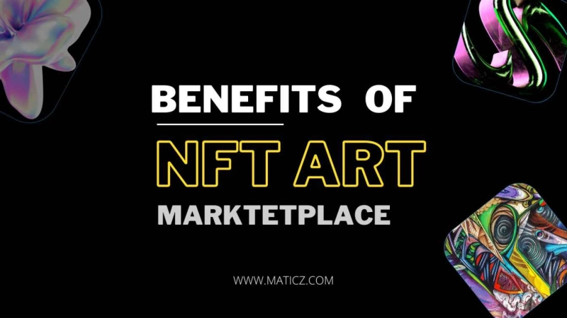 What Is NFT Art & How It Benefits the Art Industry?