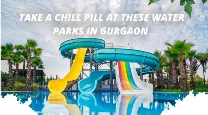 Take A Chill Pill At These Water Parks In Gurgaon (Gurugram)