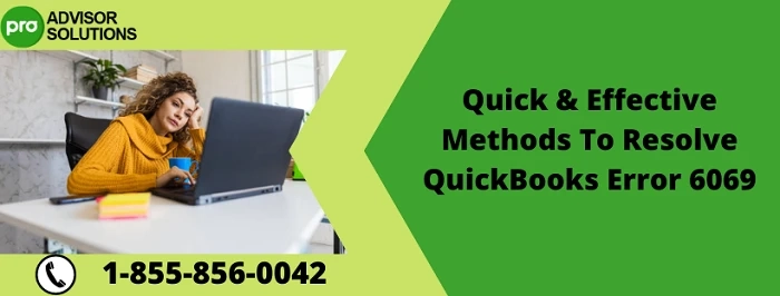 Let's Effectively Remove QuickBooks Error 6069