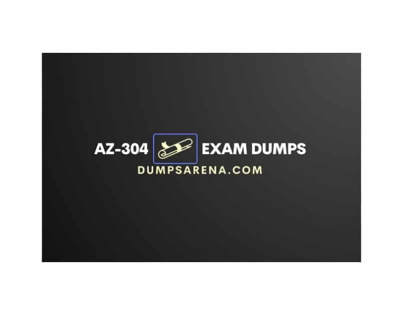 AZ-304 EXAM DUMPS Is Your Best Bet To Grow