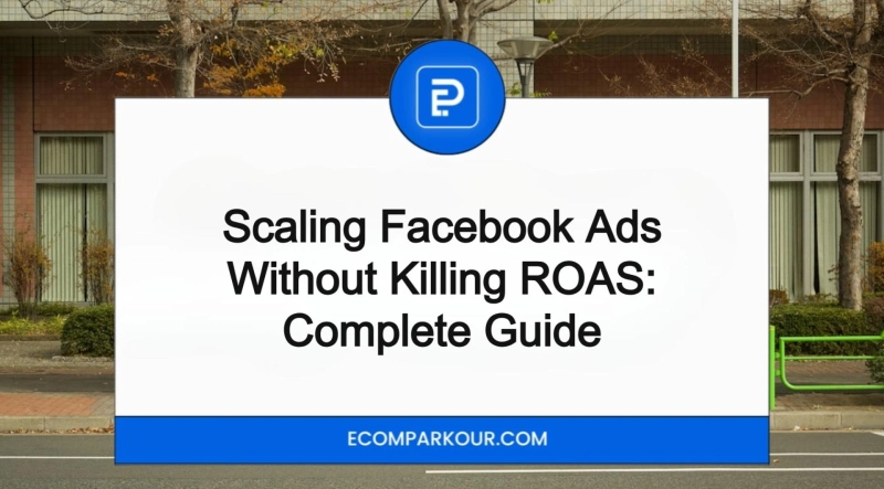 How to Scale Facebook Ads from $50 to $5,000/Day (Without Destroying ROAS)