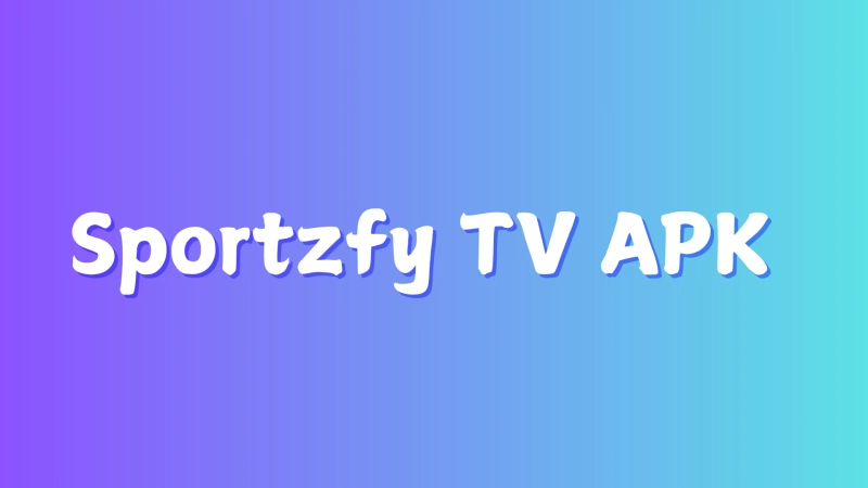Sportzfy TV APK 2025: A Guide to the Sports Streaming App