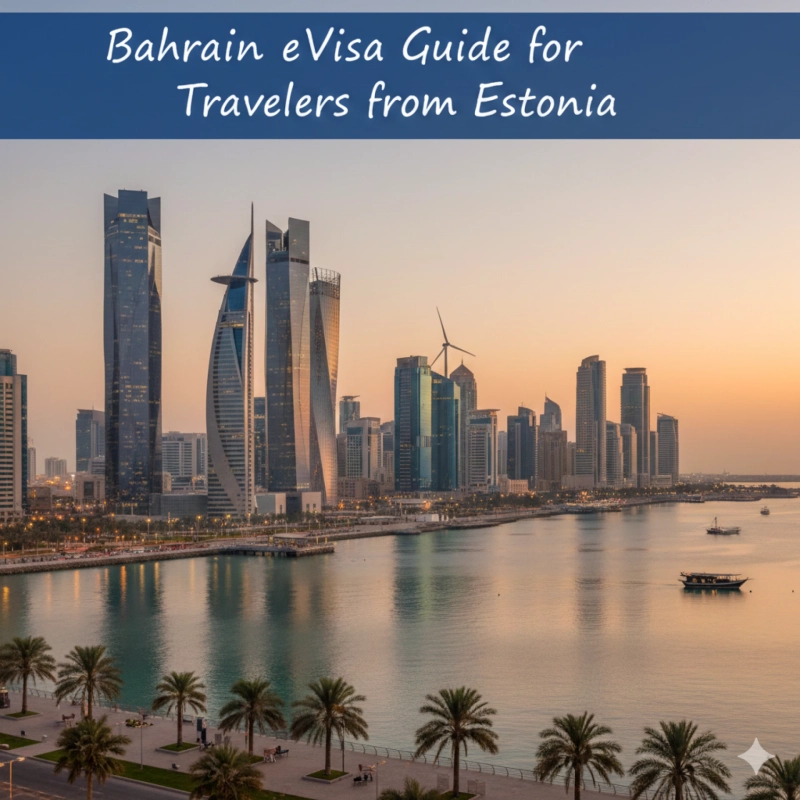 Bahrain eVisa Guide for Travellers from Estonia